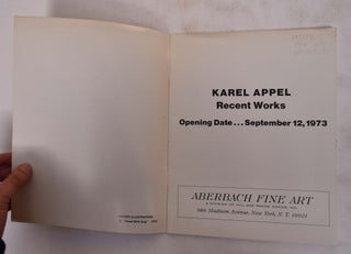 Item #173519 Karel Appel: Recent Works. Aberbach Fine Art