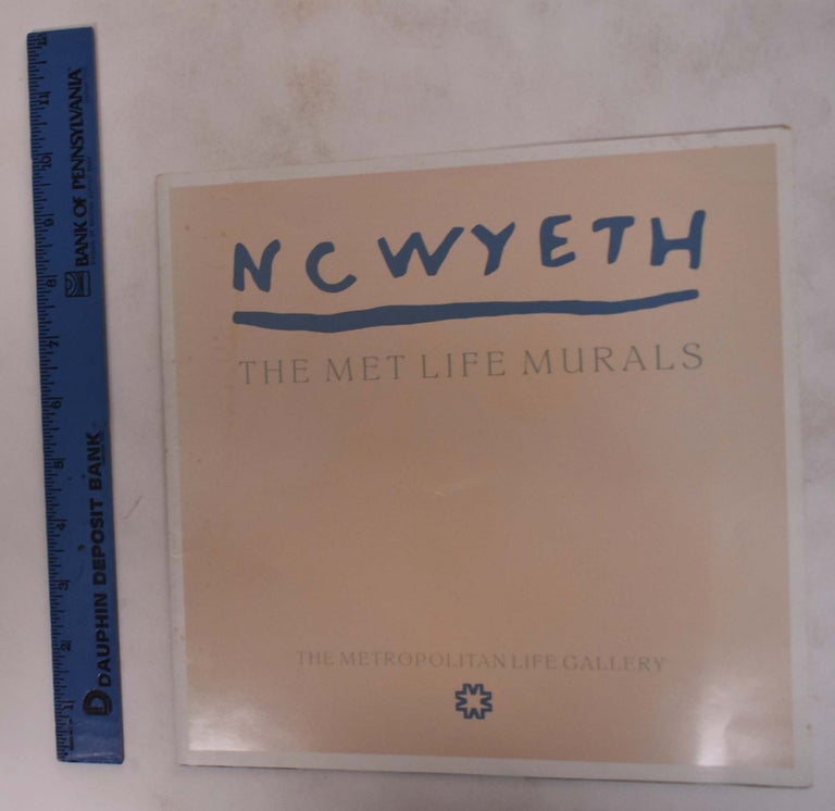 Item #173609 NC Wyeth: The Met Life Murals. N. C. Wyeth.