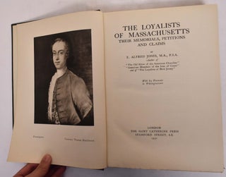 The Loyalists of Massachusetts: Their Memorials, Petitions and Claims