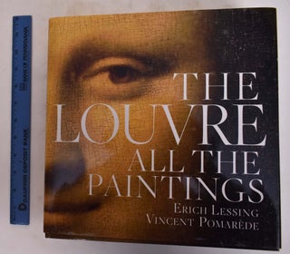 Item #173655 The Louvre: All the Paintings. Anja Grebe, Henri Loyrette