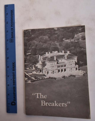 Item #173664 "The Breakers": An Illustrated Handbook. Preservation Society of Newport County