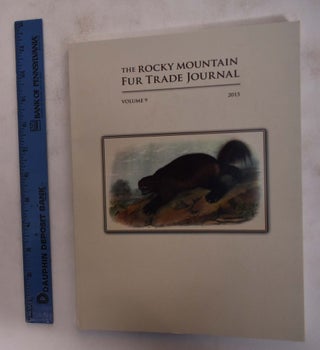 Item #173668 The Rocky Mountain Fur Trade Journal (Volume 9, 2015). Jim Hardee