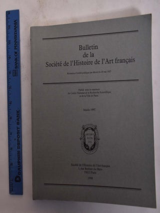 Item #173669 Bulletin de la Societe de l'Histoire de l'Art Francais: Annee 1997. Thierry Crepin...