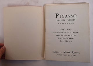 Picasso, Dessins Inédits, du 31.12.70 au 4.2.71: Arles, Musée Réattu.