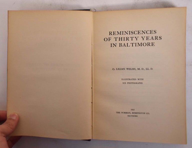 Item #173683 Reminiscences of Thirty Years in Baltimore. Lilian Welsh.