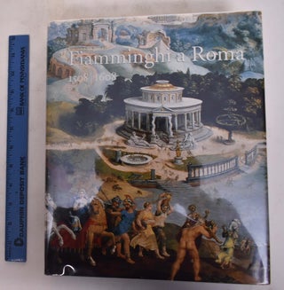 Item #173704 Fiamminghi a Roma, 1508-1608: Artistes des Pays-Bas et de la Principaute de Liege a...