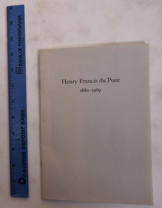 Item #173706 Henry Francis Du Pont, 1880-1969. Charles F. Montgomery
