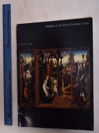 Item #173733 Bulletin of the Detroit Institute of Arts: Vol. 62, No. 4. Molly Faries, Daniel...
