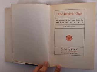 The Imperial Orgy: An Account of the Tsars From the First to the Last