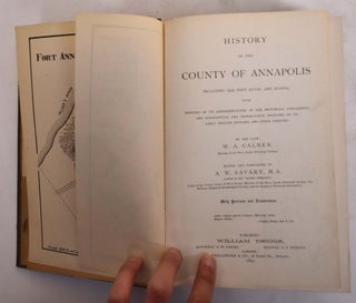 History of the County of Annapolis: Including Old Port Royals and Acadia, With Memoirs of its Representatives in the Provincial Parliament, and Biographical and Genealogical Sketches of its Early English Settlers and Their Families
