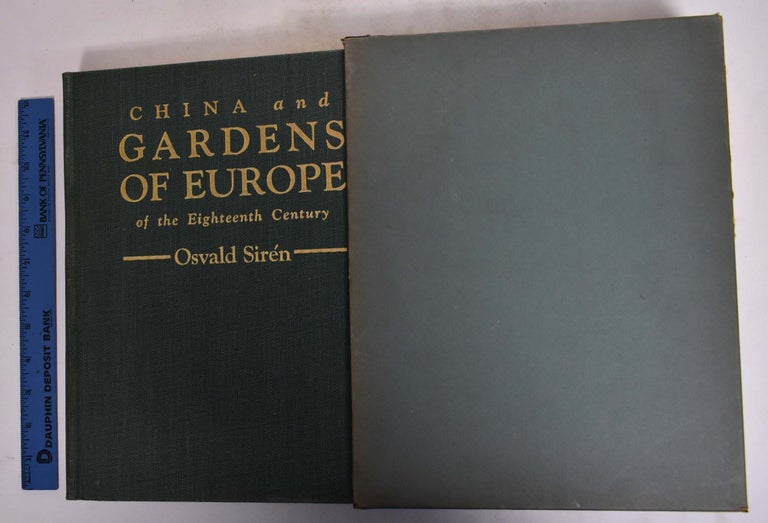 Item #173766 China and Gardens of Europe of the Eighteenth Century. Osvald Siren.