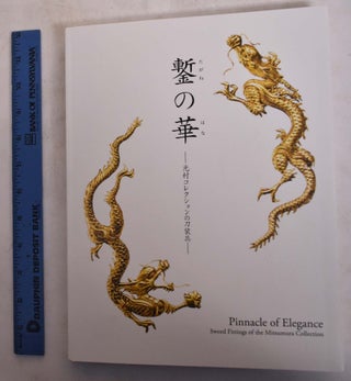 Item #173784 Pinnacle of Elegance: Sword Fittings of the Mitsumura Collection (Tagane no hana:...