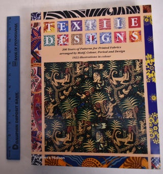 Item #173792 Textile Designs: 200 Years of Patterns for Printed Fabrics Arranged by Motif,...