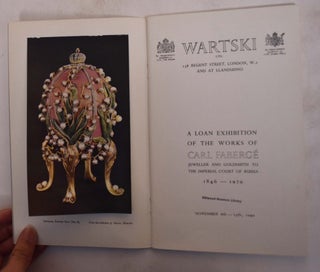 A Loan Exhibition of the Works of Carl Faberge Jeweller and Goldsmith to the Imperial Court of Russia