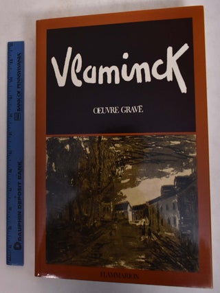 Maurice de Vlaminck Catalogue Raisonne de L'oeuvre Grave. Katalin von Walterskirchen.