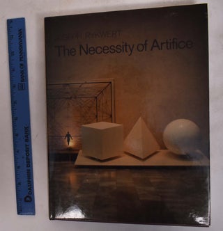 Item #173860 The Necessity of Artifice: Ideas in Architecture. Joseph Rykwert