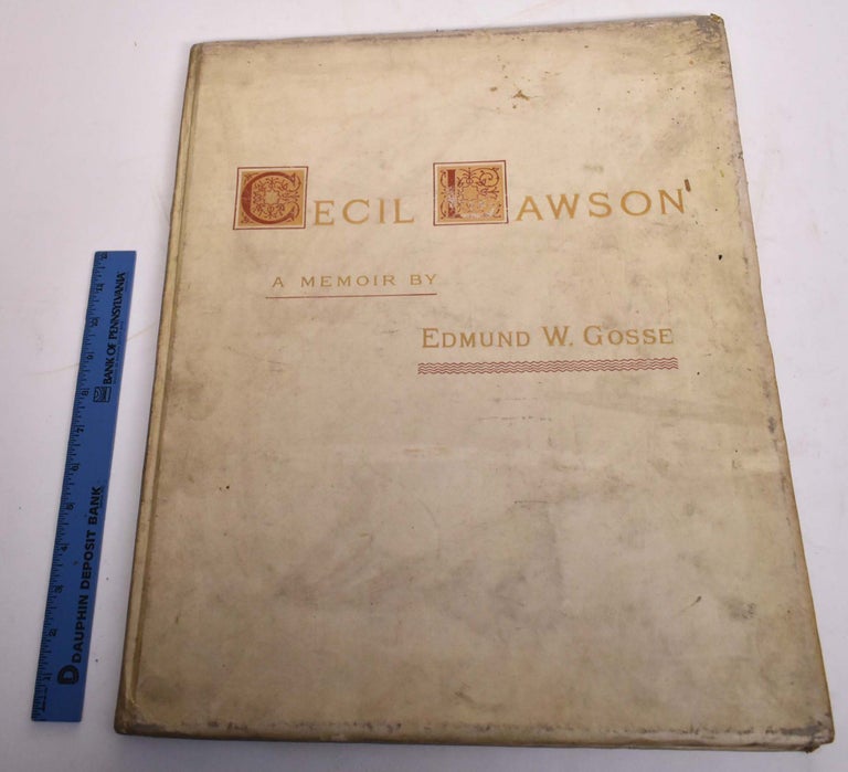 Item #173871 Cecil Lawson : A Memoir. Edmund W. Gosse, J. A. McN. Whistler Hubert Herkomer, Cecil Lawson.