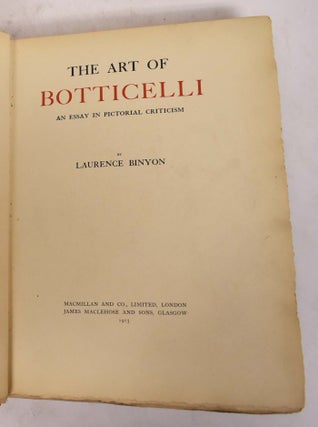 Item #173889 The Art of Botticelli: An Essay in Pictorial Criticism. Laurence Binyon