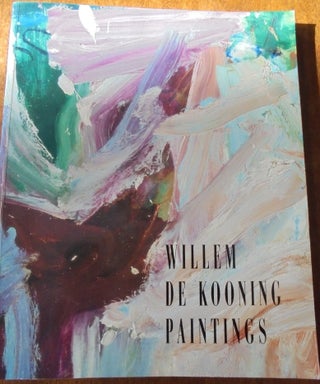 Item #17390000001 Willem de Kooning: Paintings. David Sylvester, Richard Shiff, Marla Prather