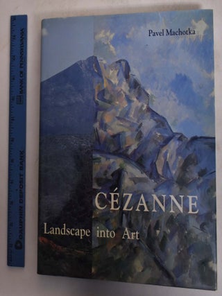 Item #173910 Cezanne: Landscape Into Art. Pavel Machotka