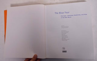 The Blue Four: Feininger, Jawlensky, Kandinksy, and Klee in the New World