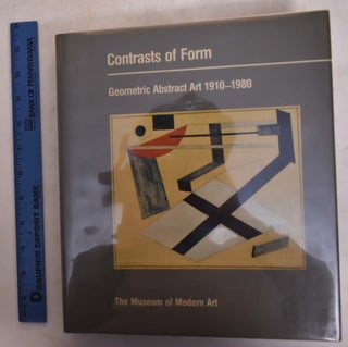 Item #173933 Contrasts of Form: Geometric Abstract Art, 1910-1980. Magdalena Dabrowski, John...