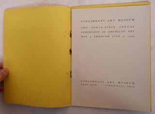 The Forty-First Annual Exhibition of American Art May 4 through June 3, 1934