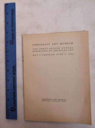 Item #173938 The Forty-Second Annual Exhibition of American Art May 9 through June 9, 1935....