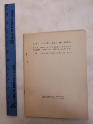 Item #173939 The Forty-Third Annual Exhibition of American Art April 15 through May 17, 1936....