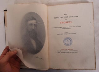 Item #174001 The First and Last Journeys of Thoreau: Lately Discovered Among his Unpublished...