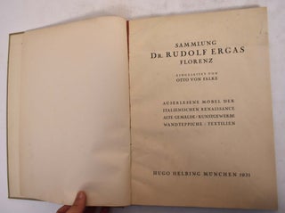 Item #174006 Sammlung Dr. Rudolf Ergas, Florenz: Auserlesene Mobel Der Italienischen Renaissance...