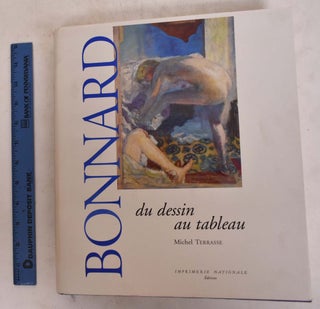Item #174009 Bonnard du Dessin au Tableau. Michel Terrasse