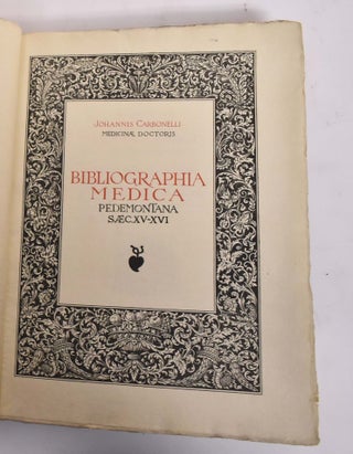 Item #174017 Bibliographia Medica Typographica Pedemontana: Saeculorum XV. et XVI. Johannis...
