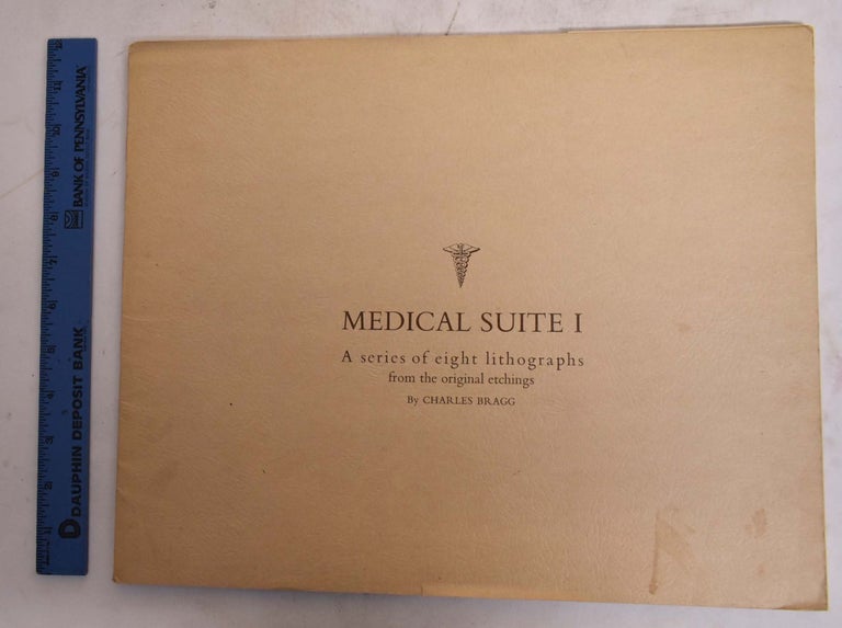 Item #174021 Medical Suite I, A Series of Eight Lithographs from the Original Etchings. Charles Bragg.