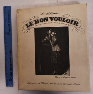 Item #174023 Le Bon Vouloir: Moralite Couronnee Par l'Academie Francaise. Vivre et Laisser Vivre....