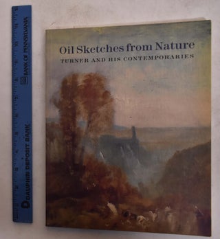 Item #174035 Oil Sketches from Nature: Turner and His Contemporaries. David Blayney Brown