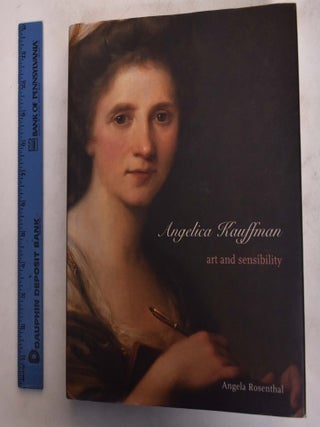 Angelica Kauffman: Art and Sensibility. Angela Rosenthal.
