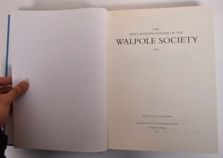 The Sixty-Seventh Volume of the Walpole Society, 2005