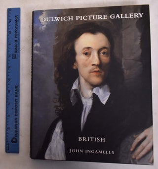 Item #174088 Dulwich Picture Gallery: British. John Ingamells