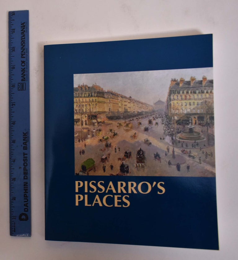 Item #174208 Pissarro's Places. Ann Saul, Camille Pissarro.