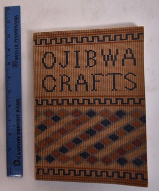 Item #174287 Ojibwa Crafts (Chippewa). Carrie A. Lyford