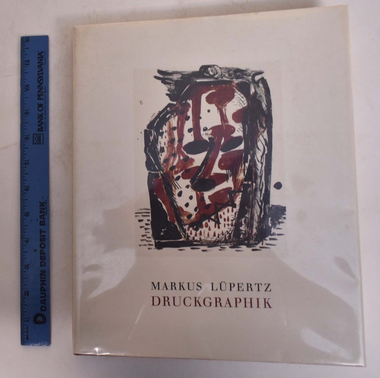 Item #174291 Markus Lupertz: Druckgraphik: Werkverzeichnis, 1960-1990. Johann-Karl Schmidt.
