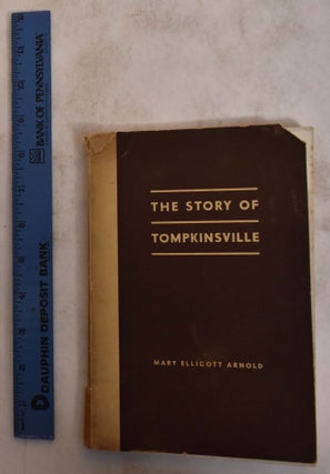 Item #174315 The Story of Tompkinsville. Mary Ellicott Arnold