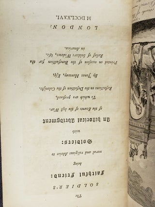 The Soldier's Faithful Friend: Being Moral and Religious Advice to Soldiers: with an Historical Abridgement of the Events of the Last War, to Which are Prefixed, Reflections on the Defectioon of the Colonists