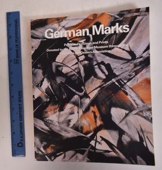 Item #174343 German Marks: Postwar Drawings and Prints Donated to the Busch-Reisinger Museum...