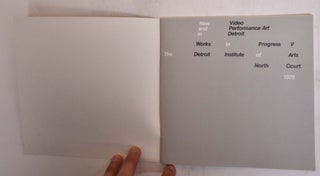 New Video and Performance Art in Detroit; Works in Progress V, The Detroit Institute of Arts, 1978