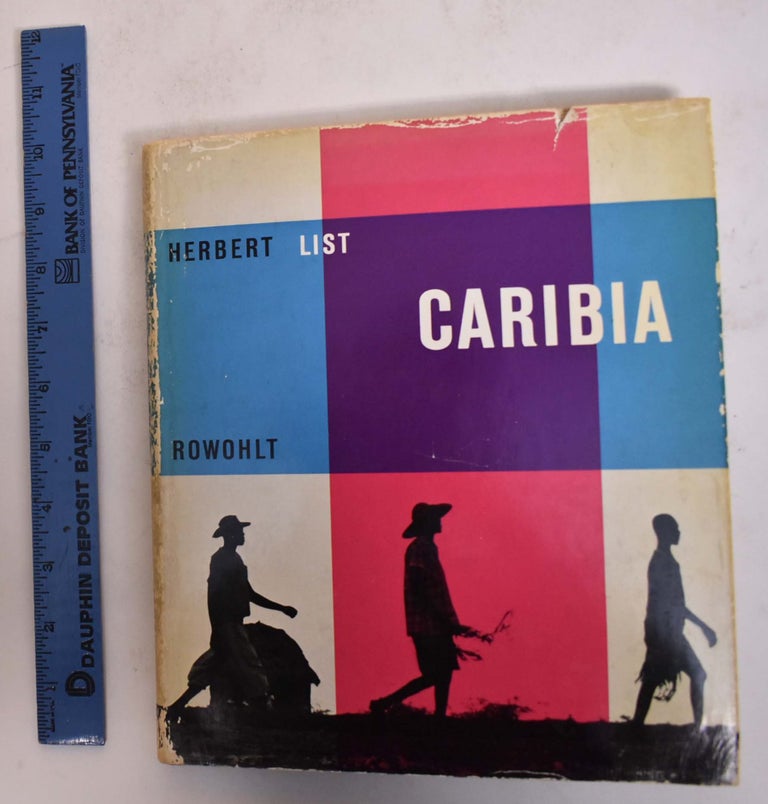 Item #174442 Caribia: ein Photographisches Skizzenbuch von den Caribischen Inseln. Herbert List.