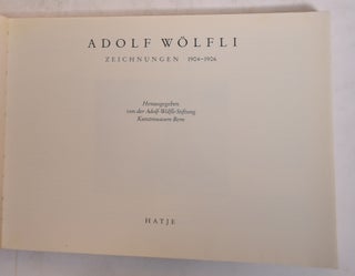 Adolf Wolfli: Zeichnungen, 1904-1906