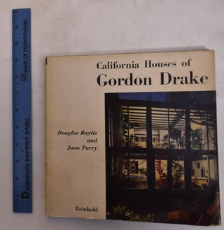 Item #174478 California Houses Of Gordon Drake. Douglas Baylis, Joan Parry