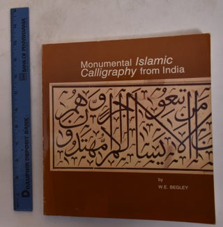 Item #174505 Monumental Islamic Calligraphy From India. W. E. Begley